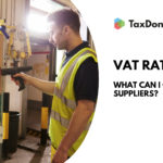 VAT Rates – What can I claim from suppliers?